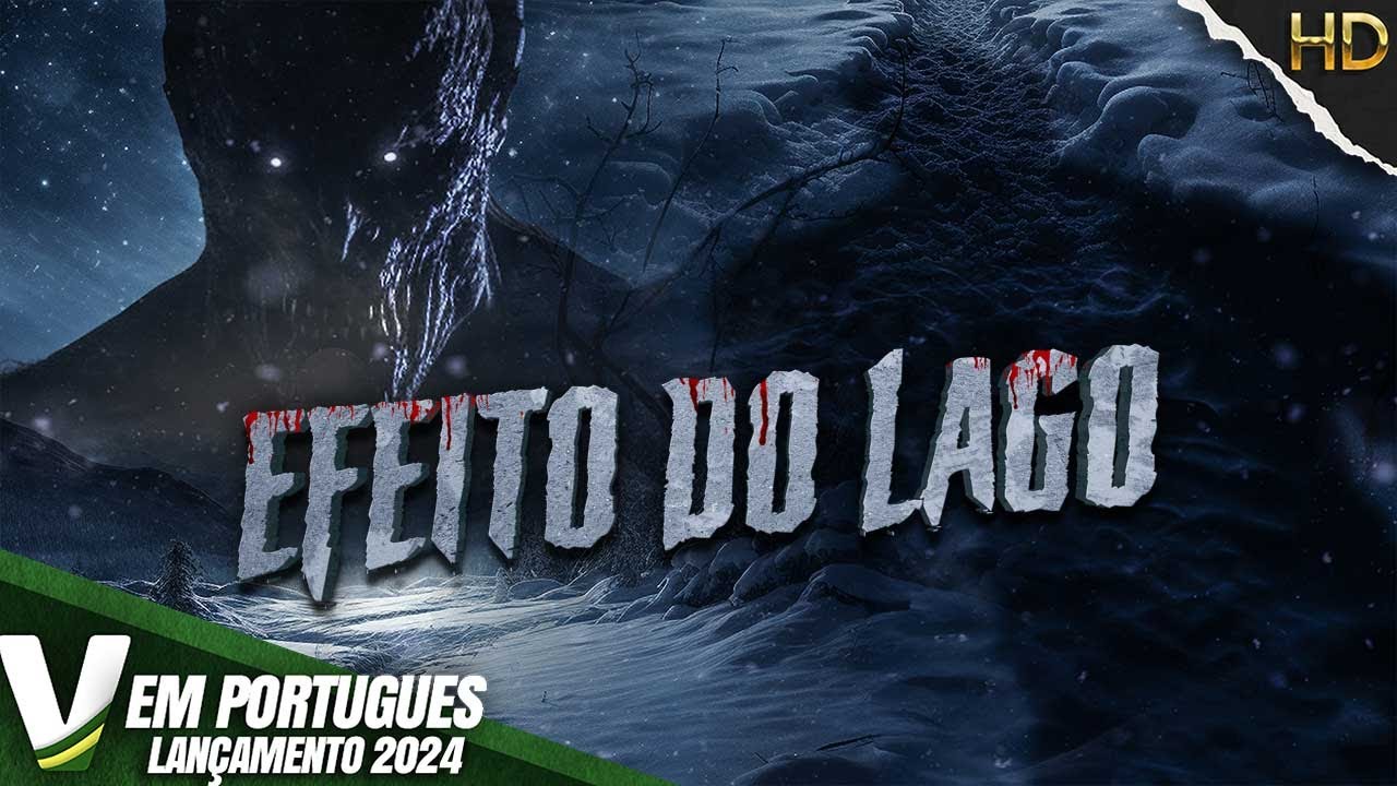 O EFEITO DO LAGO | LANÇAMENTO 2024 | FILME DE AÇÃO COMPLETO DUBLADO EM PORTUGUÊS