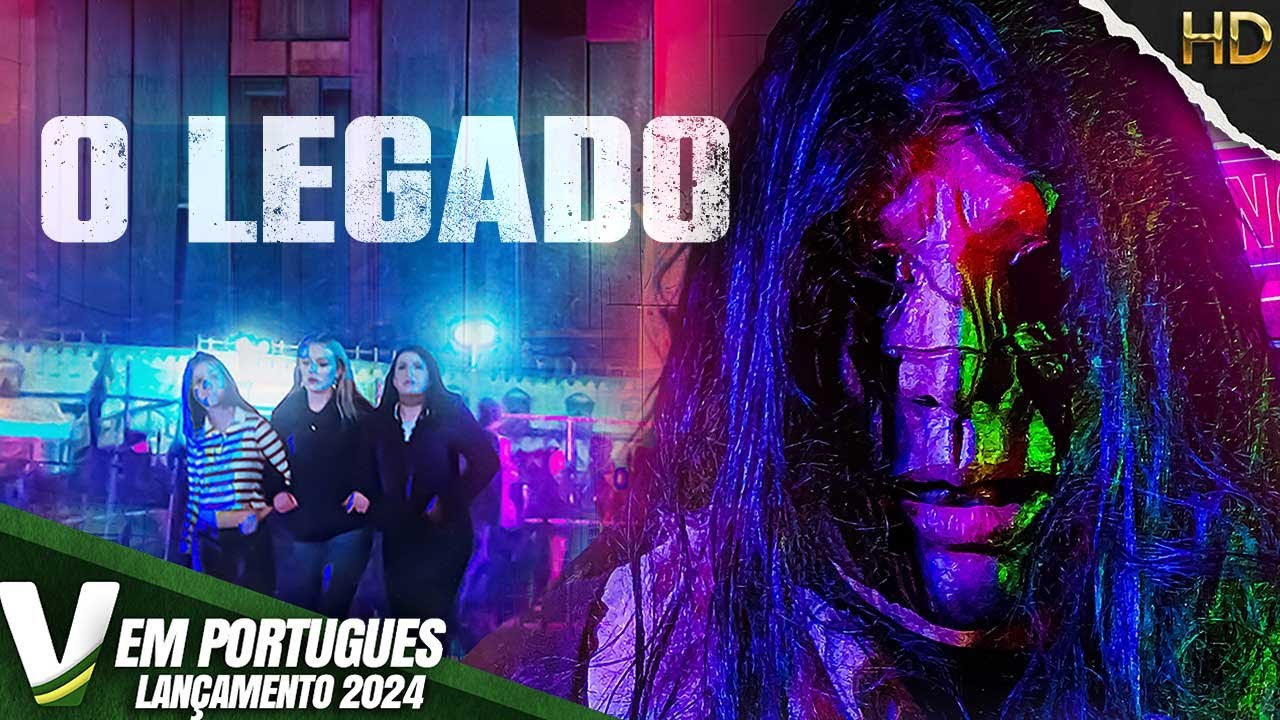 O LEGADO | LANÇAMENTO 2024 | FILME DE TERROR COMPLETO DUBLADO EM PORTUGUÊS